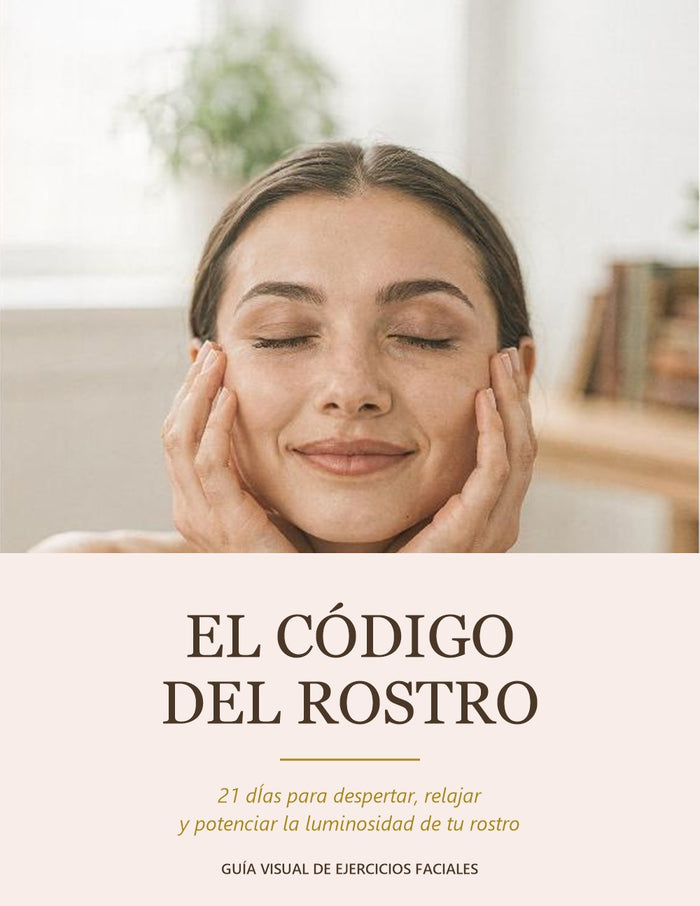 El Código del Rostro — Guía visual de ejercicios faciales y autocuidado